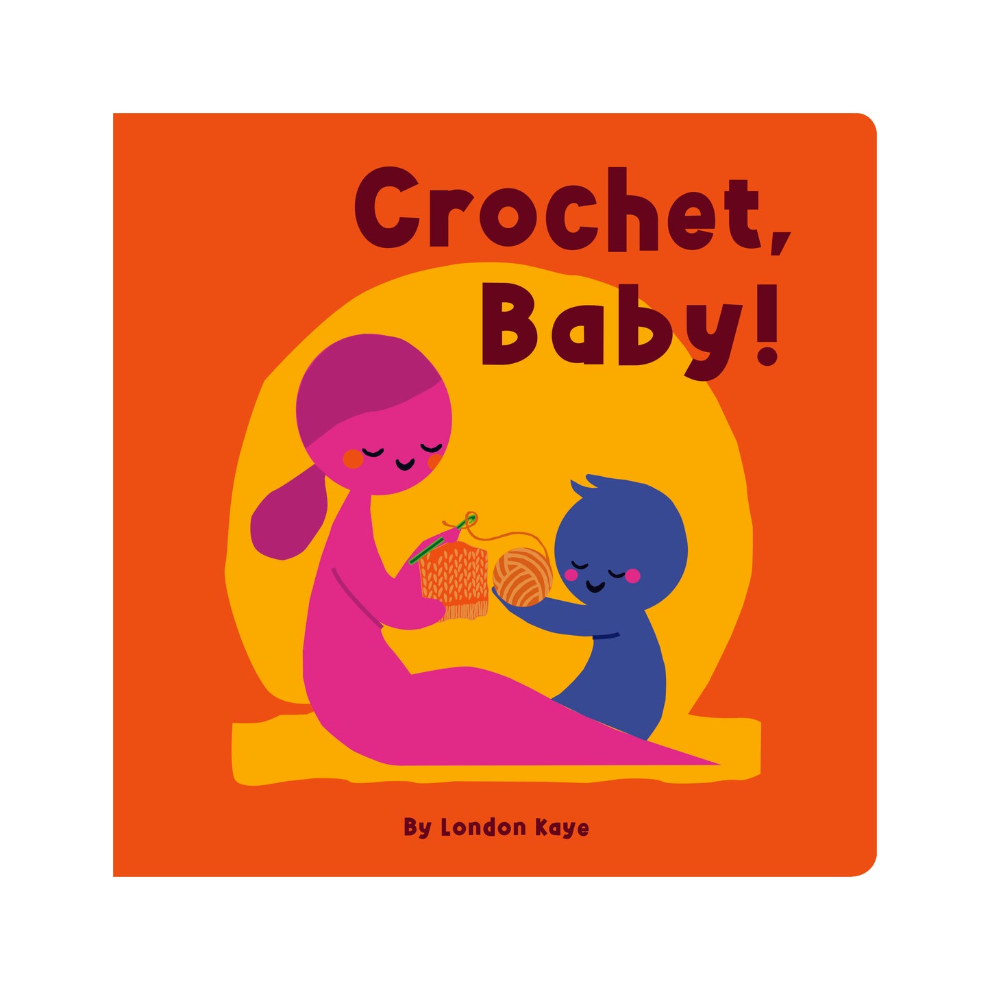 Crochet, Baby! Board Book